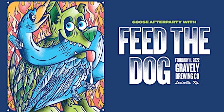 Goose Afterparty with Feed the Dog primary image