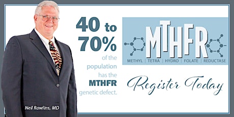 VIRTUAL CLASS - MTHFR with Dr. Rawlins January 19, 2022 tickets