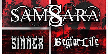 EPIC METAL/HARDCORE SHOW w/Samsara, Beg For Life, Skin Ticket, and more