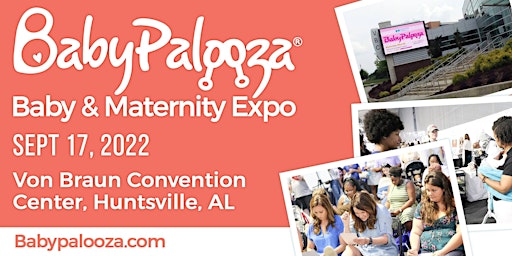 Huntsville Babypalooza Baby & Maternity Expo