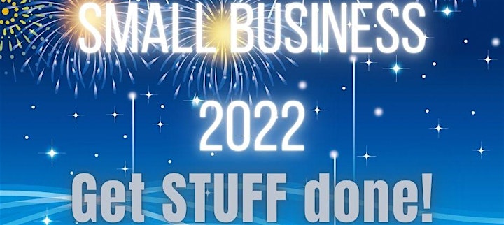 
		How to get STUFF done in your Small Business in 2022 - ONLINE. image
