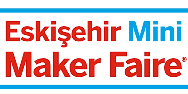 Eskişehir Mini Maker Faire