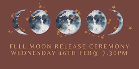 FULL MOON RELEASE CEREMONY - FEBRUARY tickets