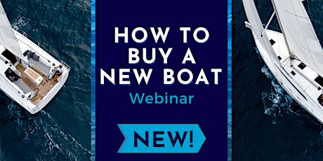 Hauptbild für How To Buy A New Boat Webinar