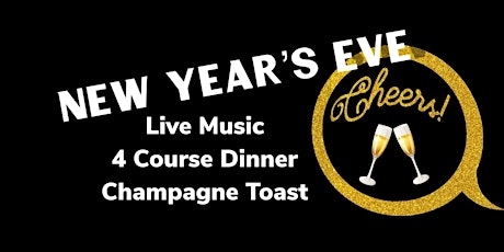 New Year’s Eve  4 Course Dinner Champagne Toast  &  Live Music