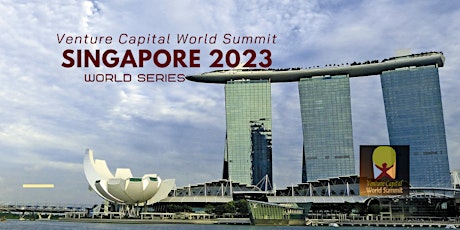 Singapore 2023 Venture Capital World Summit tickets