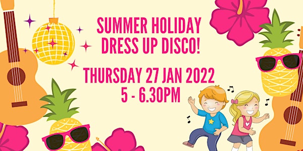 Summer Holiday Dress Up Disco!