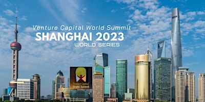 Shanghai 2023 Venture Capital World Summit