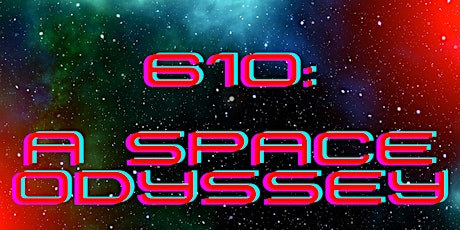 610: A Space Odyssey primary image