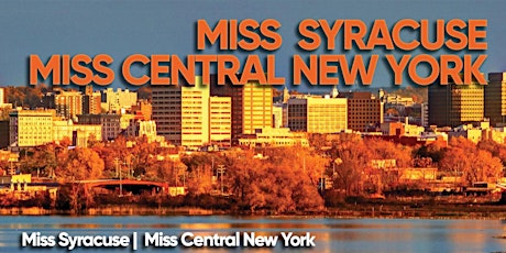 Miss Syracuse and Miss Central New York Scholarship Competition tickets