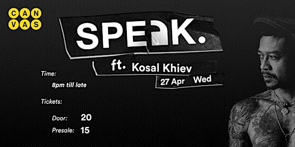 SPEAK. ft. Kosal Khiev