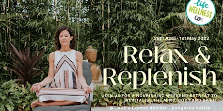 Relax & Replenish Retreat - 29 April - 1 May 2022 (Deposit) tickets