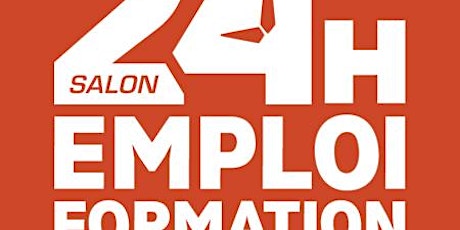 24 HEURES POUR L’EMPLOI ET LA FORMATION – ALENÇON 2022 billets