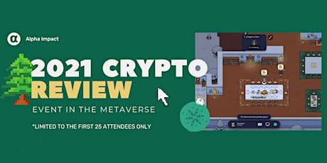 2021 Crypto Review: Event in The Metaverse with Alpha Impact