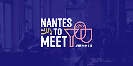 Nantes To Meet You : Afterwork Recrutement IT billets