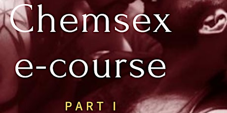 Chemsex part one 2022 - [e]course