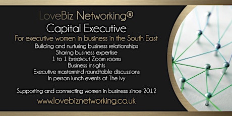Capital #LoveBiz Networking® Online Meeting for Executive Women in Business tickets