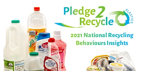 2021 NATIONAL RECYCLING BEHAVIOURS INSIGHTS – PLEDGE2RECYCLE PLASTICS tickets