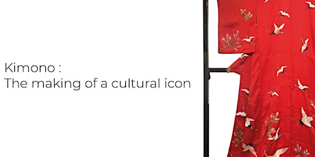 Kimono: The Making of a Cultural Icon tickets