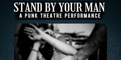 Stand By Your Man: A Punk Theatre Performance (Cardiff) tickets