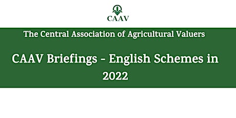 CAAV Briefing - English Schemes in 2022 tickets