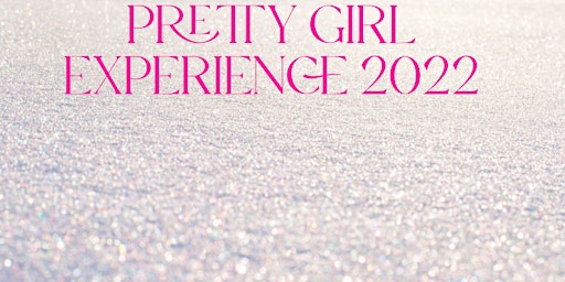 Pretty Girl Experience 2022