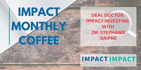 July IFC Monthly Coffee - Deal Doctor: Impact Investing tickets