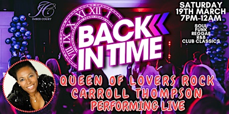BACK IN TIME WITH THE QUEEN OF LOVERS ROCK CARROLL THOMPSOM PERFORMING LIVE tickets