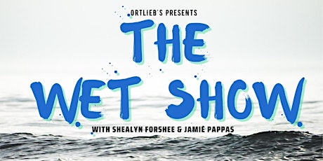 The Wet Show: A Night of Stand-Up Comedy (7 PM & 9 PM shows) tickets