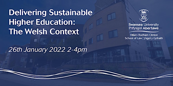 Delivering sustainable higher education: the Welsh Context