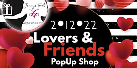 Lovers & Friends Popup Shop Hosted By:Jenny’s Treat tickets