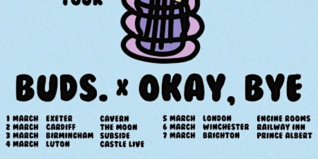 MOB PRESENTS: BUDS. x Okay, Bye (Plus Support) | The Moon Cardiff tickets