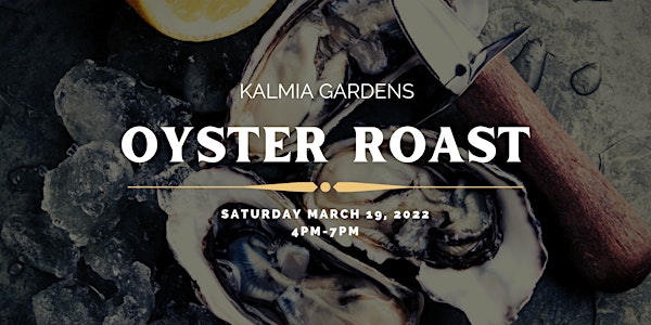 Kalmia Gardens Oyster Roast Fundraiser 2022
