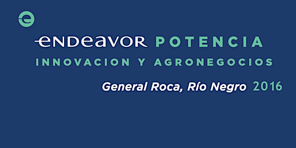 Endeavor Potencia:"Innovación y Agro-Negocios"