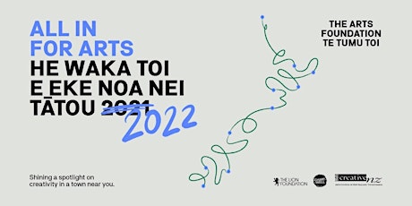 All in for Arts:He waka toi e eke noa nei tātou-TŪRANGA-NUI-A-KIWA GISBORNE tickets