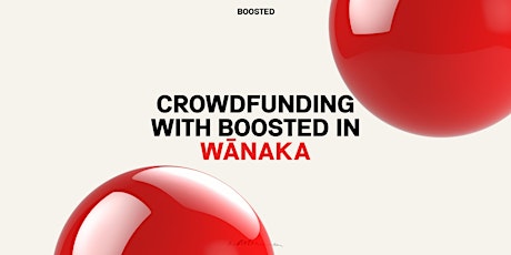 Crowdfunding with Boosted in Wānaka tickets