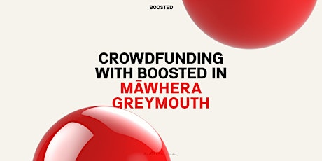 Crowdfunding with Boosted in Māwhera Greymouth tickets