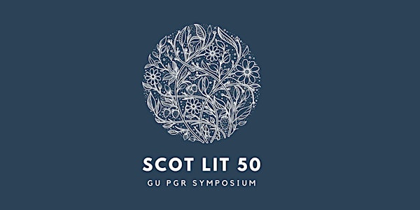 Scot Lit 50: Postgraduate Research Syposium
