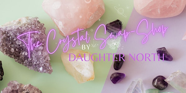 The Crystal Swap-Shop - by Daughter North
