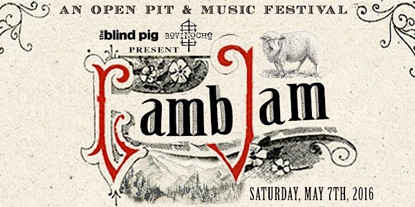 The Blind Pig & Bovinoche presents: Mountain Lamb Jam. A Food and Music Fes...