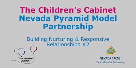 NV Pyramid Model: Building Nurturing & Responsive Relationships #2 tickets