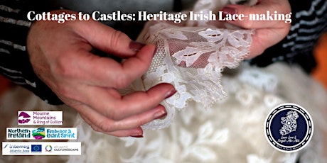 Cottages to Castles: Heritage Irish Lace-making & Afternoon Tea tickets