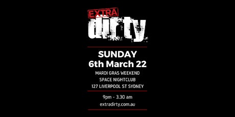 EXTRA DIRTY / Mardi Gras Weekend / 06.03.22 tickets