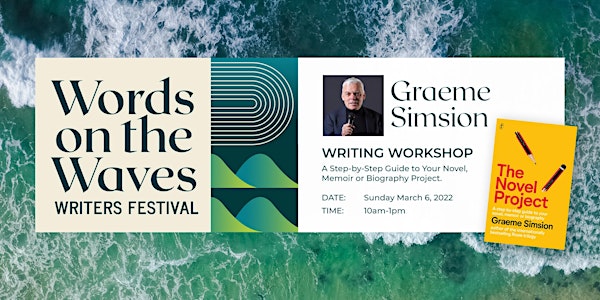 Writing Workshop: The Novel Project with Graeme Simsion