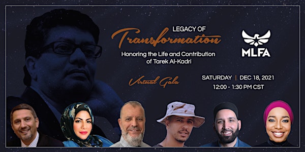Legacy of Transformation:Honoring the Life & Contribution of Tarek Al-Kadri