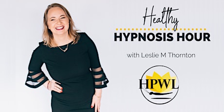 Healthy Hypnosis Hour - Jan 19 tickets