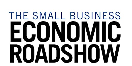 The Small Business Economic Roadshow primary image