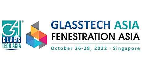 Glasstech and Fenestration Asia 2022 tickets