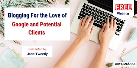 Blogging For The Love of Google and Potential Clients tickets