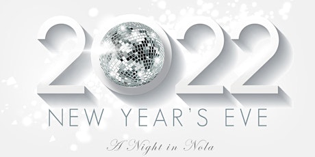 NYE 2022 - A Night in Nola primary image